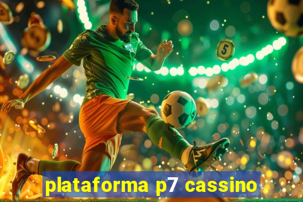 plataforma p7 cassino